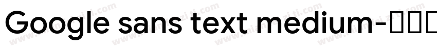 Google sans text medium字体转换